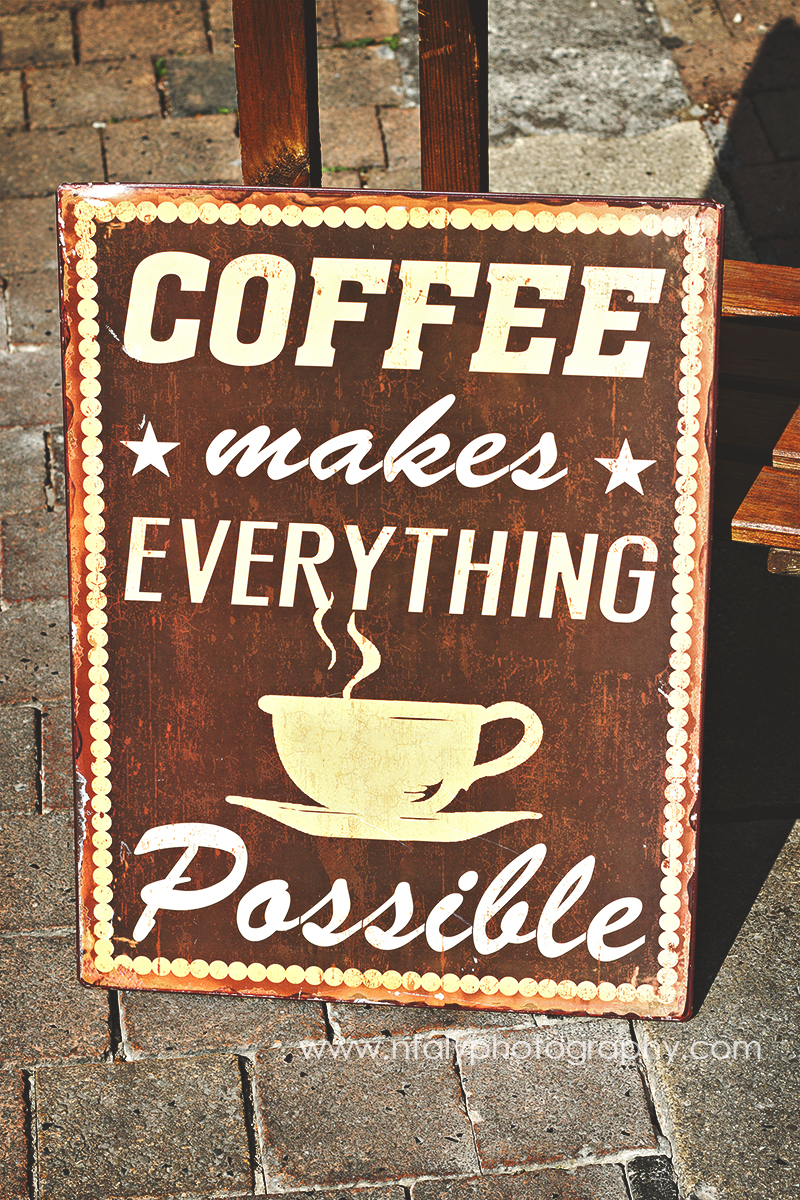 coffee makes everything possible